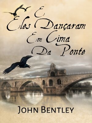 cover image of E Eles Dançaram Em Cima Da Ponte